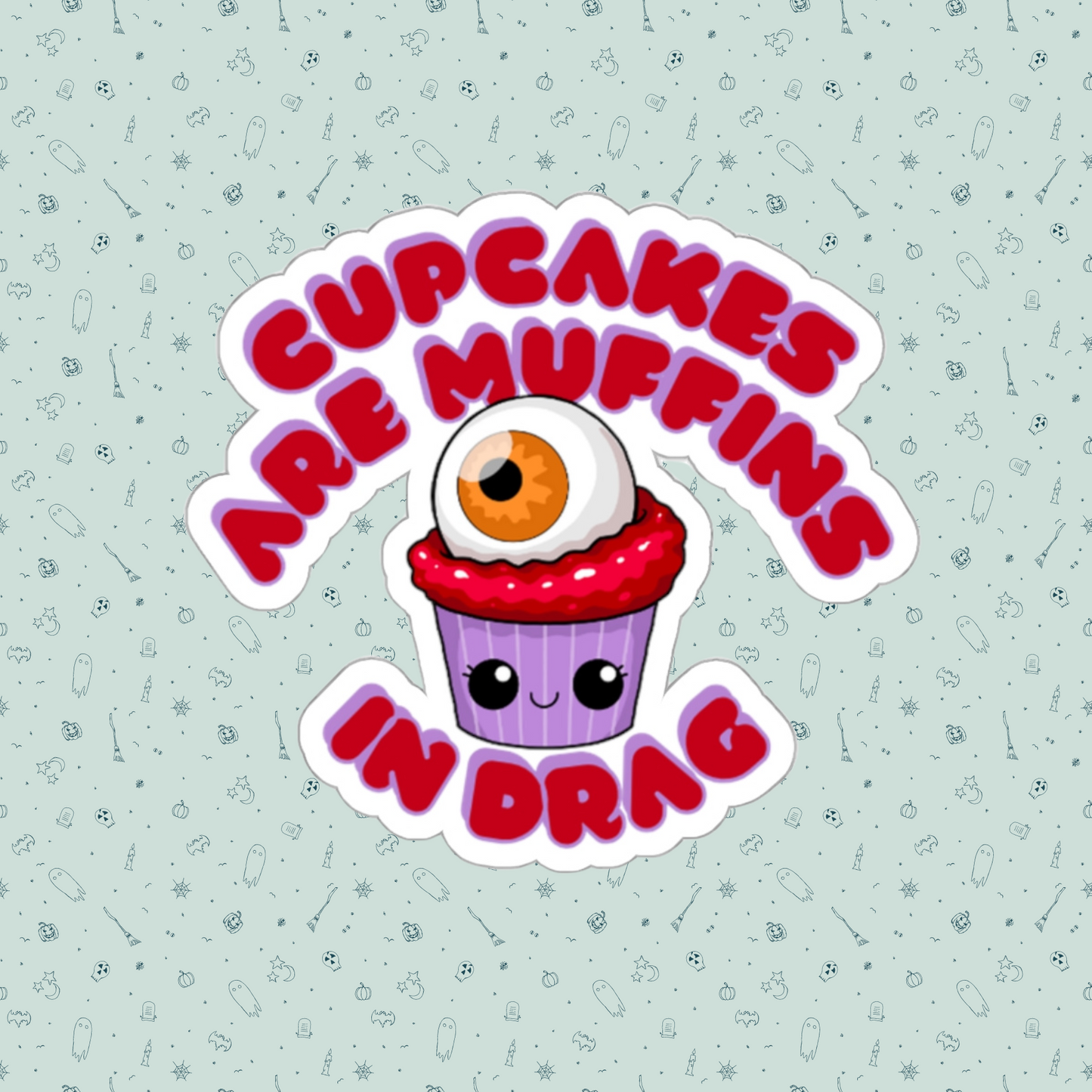 Eyeball Drag Cupcake Couture Die-Cut Sticker | Cupcakes are Muffins in Drag | Drag Queen Stickers | Spooky Halloween Pastry | Monster Cupcake Madness